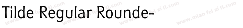 Tilde Regular Rounde字体转换